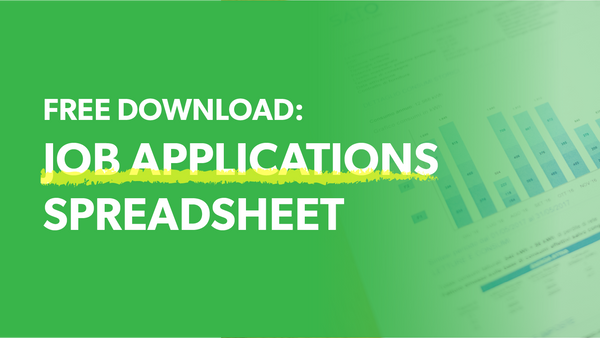 Free Downloadable: Job Application Tracking
Spreadsheet